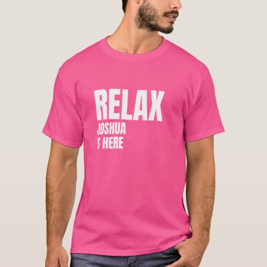 Relax Joshua is hier populaire geboortenamen Joshu T-shirt (Voorkant)