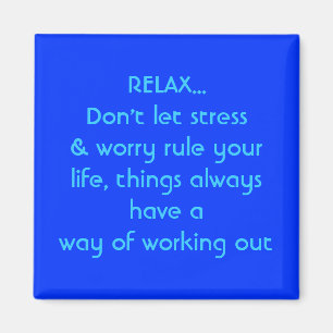 RELAX...Laat geen stress, magneet