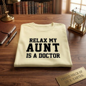 Relax Mijn Tante Is Dokter T-shirt
