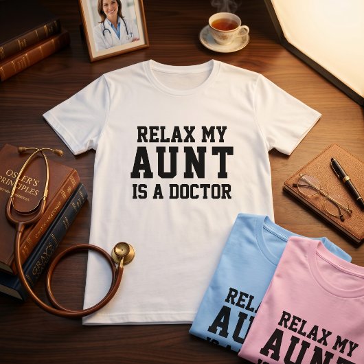 Relax Mijn Tante Is Dokter T-shirt