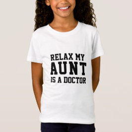 Relax Mijn tante is een dokter T-shirt