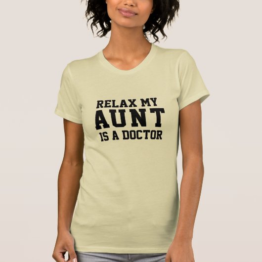 Relax Mijn tante is een dokter T-shirt (Voorkant)