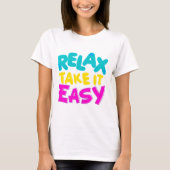 RELAX NEEM HET EENVOUDIGE T-shirt (Voorkant)
