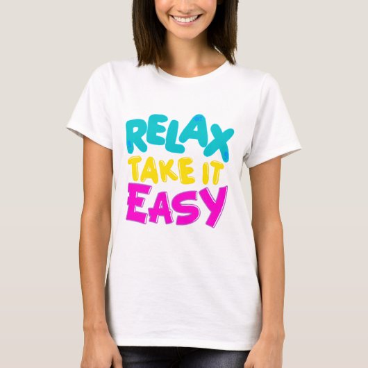 RELAX NEEM HET EENVOUDIGE T-shirt (Voorkant)