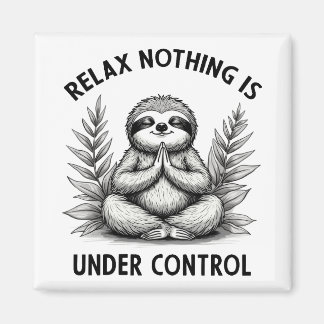 Relax Niets is onder controle Grappige Luiaard Yog Magneet
