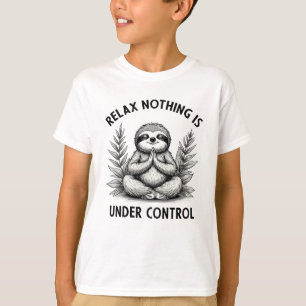 Relax Niets is onder controle Grappige Luiaard Yog T-shirt