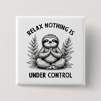 Relax Niets is onder controle Grappige Luiaard Yog