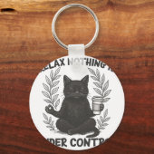 Relax Niets Is Onder Controle Grappige Sarcastisch Sleutelhanger (Voorkant)