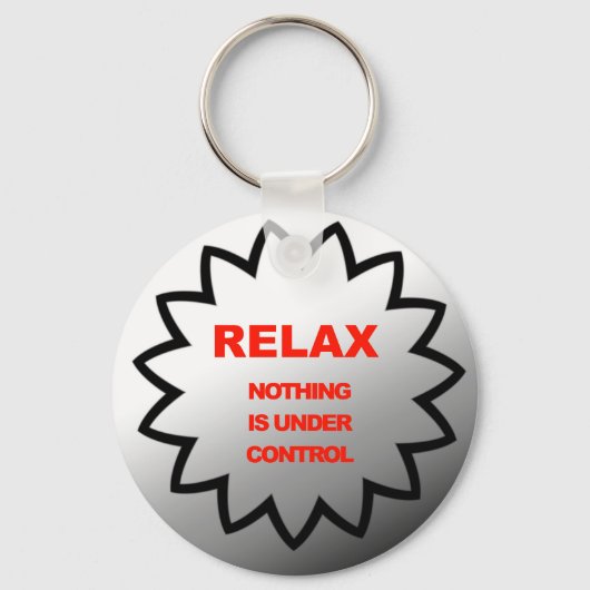 Relax, niets is onder controle sleutelhanger (Voorkant)
