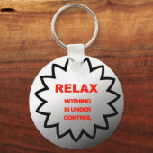 Relax, niets is onder controle sleutelhanger (Voorkant)