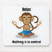 Relax Nothing Is In Control – Funny Meditating  Muismat (Voorkant)