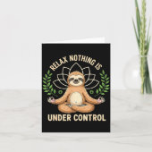 Relax Nothing Is Under Control Funny Quote Sloth Y Kaart (Voorkant)