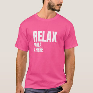 Relax Paula is hier populaire geboortenamen Paula  T-shirt