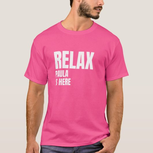 Relax Paula is hier populaire geboortenamen Paula  T-shirt (Voorkant)