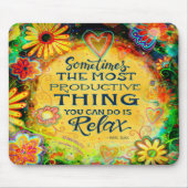 Relax Quote  inspirerende inspiratie Muismat (Voorkant)