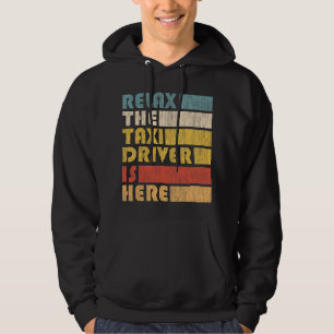 Relax taxichauffeur Taxicab Hoodie
