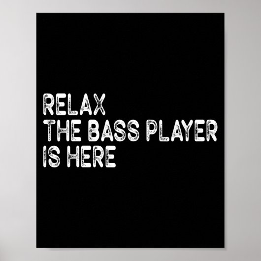 Relax The B Player Is Here Retro Guitar Musician F Poster (Voorkant)