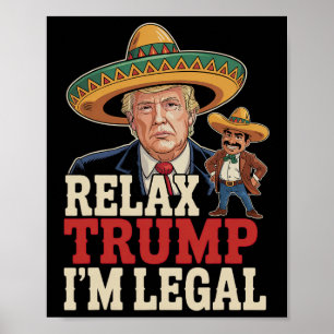 Relax Trump Ik Ben Legaal Grappig Cinco De Mayo Gr Poster