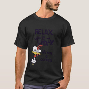 Relax We zijn allemaal gek Het is geen wedstrijd F T-shirt