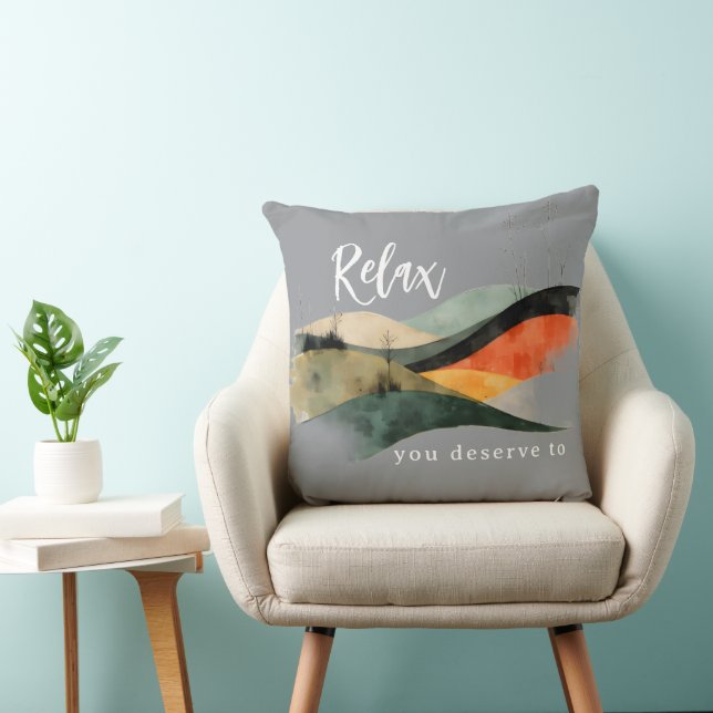 "Relax, You Deserve To" Rolling Hills Throw Pillow Kussen (Stoel)
