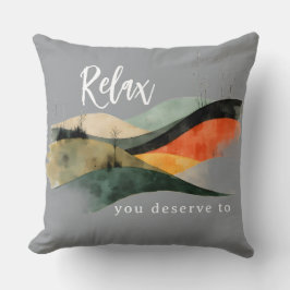 "Relax, You Deserve To" Rolling Hills Throw Pillow Kussen
