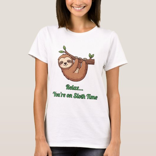 Relax You’re on Sloth Time T-shirt (Voorkant)