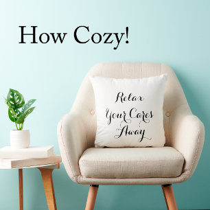 Relax Your Cares Away Script Modern Minimaal Kussen