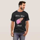 Relax Your Hand Nail Artist Manicurist Nail Techni T-shirt (Voorkant volledig)