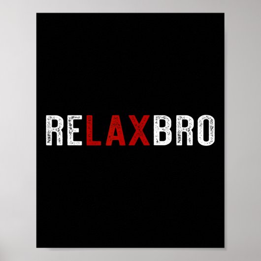 Relaxbro - Grappige Lacrosse Speler Relax Bro Poster (Voorkant)