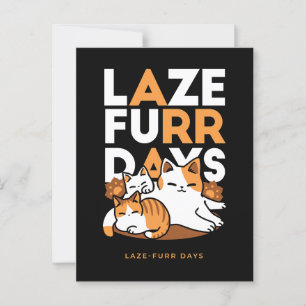 Relaxing Cat Art - 'Laze Furr Days' voor kattenlie Briefkaart