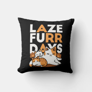 Relaxing Cat Art - 'Laze Furr Days' voor kattenlie Kussen