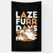 Relaxing Cat Art - 'Laze Furr Days' voor kattenlie Spandoek (Verticaal)
