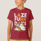 Relaxing Cat Art - 'Laze Furr Days' voor kattenlie T-shirt (Voorkant)