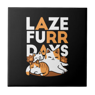 Relaxing Cat Art - 'Laze Furr Days' voor kattenlie Tegeltje