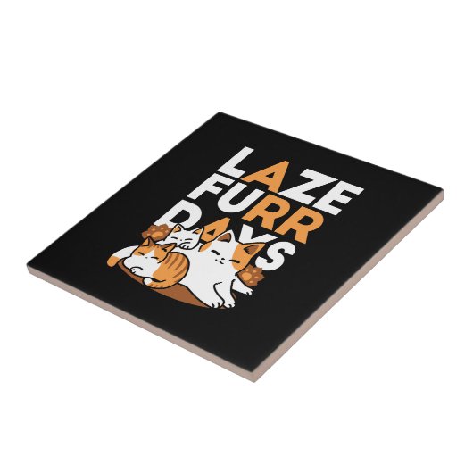Relaxing Cat Art - 'Laze Furr Days' voor kattenlie Tegeltje (Zijkant)