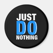 Relaxing Lazy Chill Sarcastic Joke Humoureus Pun J Magneet (Voorkant)