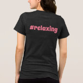 #relaxing Vibes Tri-Blend Shirt (Achterkant)