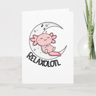 Relaxolotl Axolotl Lovers, Cute Animals Relax Kaart