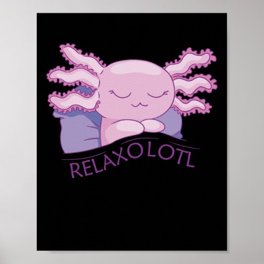 Relaxolotl Axolotl Lovers, Cute Animals Relax Poster (Voorkant)