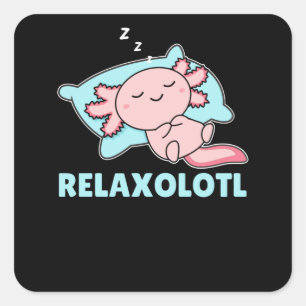 Relaxolotl Axolotl Lovers, Cute Animals Relax Vierkante Sticker