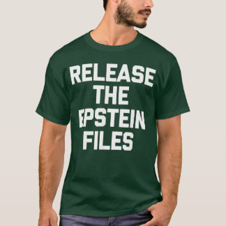 Release Epstein-bestanden Funny Saying Sarcastisch T-shirt