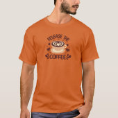 Release the Coffee shirt (Voorkant)
