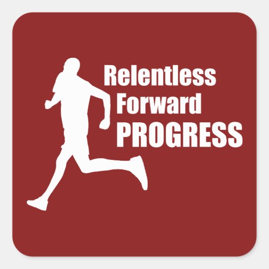 Relentless Forward Progress Running Vierkante Sticker (Voorkant)