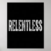 Relentless Workout Motivation Shirt  Poster (Voorkant)