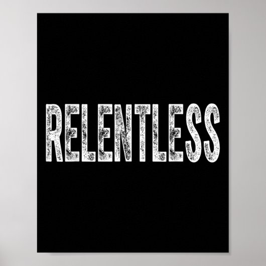 Relentless Workout Motivation Shirt Poster (Voorkant)