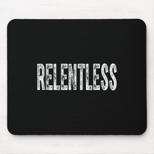 Relentless Workout Motivation Shirt Tank Top  Muismat (Voorkant)
