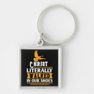 Religie - Christus liep letterlijk in onze schoene Sleutelhanger