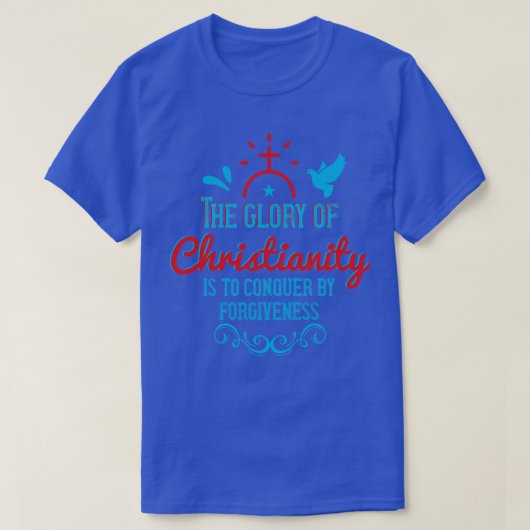 Religie De glorie van het christendom is te verove T-shirt (Design voorkant)