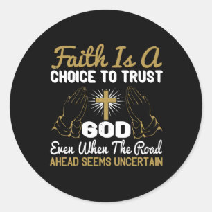 Religie - geloof is een keuze uit geloof God Ronde Sticker