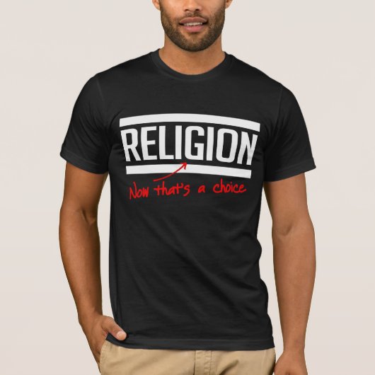 Religie is een keuze t-shirt (Voorkant)